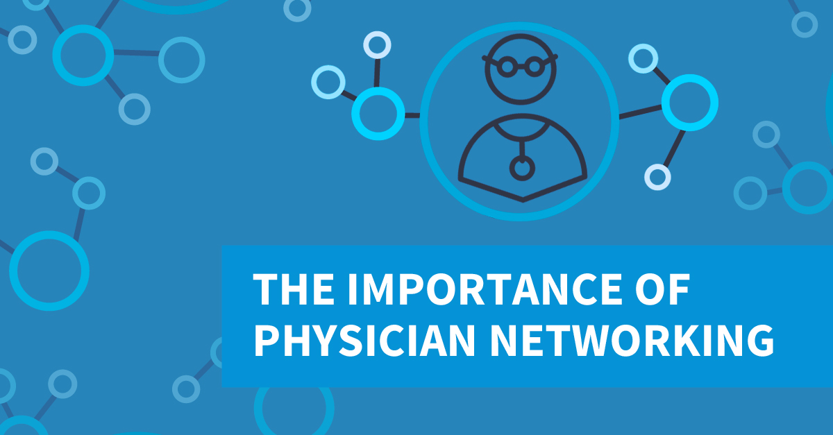 The Importance of Physician Networking
