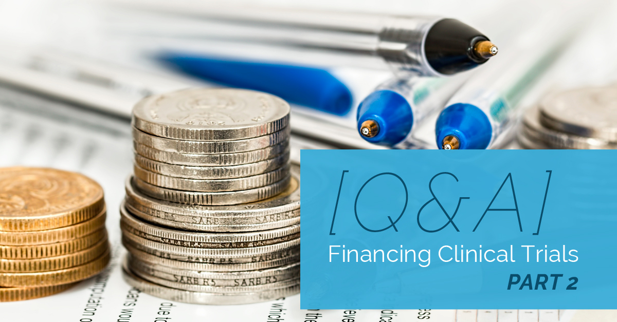 [Q&A] Financing Clinical Trials – Part 2